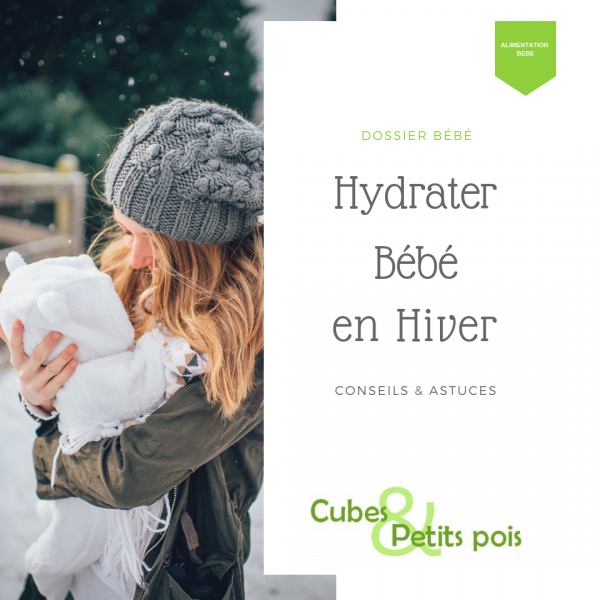 Faire boire bébé en hiver Hydrater votre bébé même en hiver